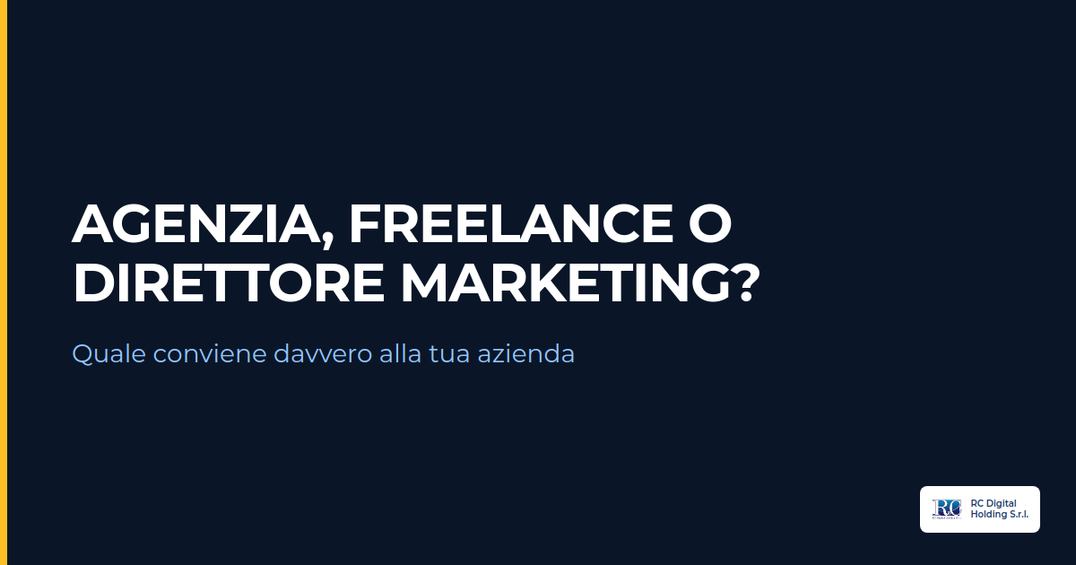 agenzia, freelance o direttore marketing esterno per pmi