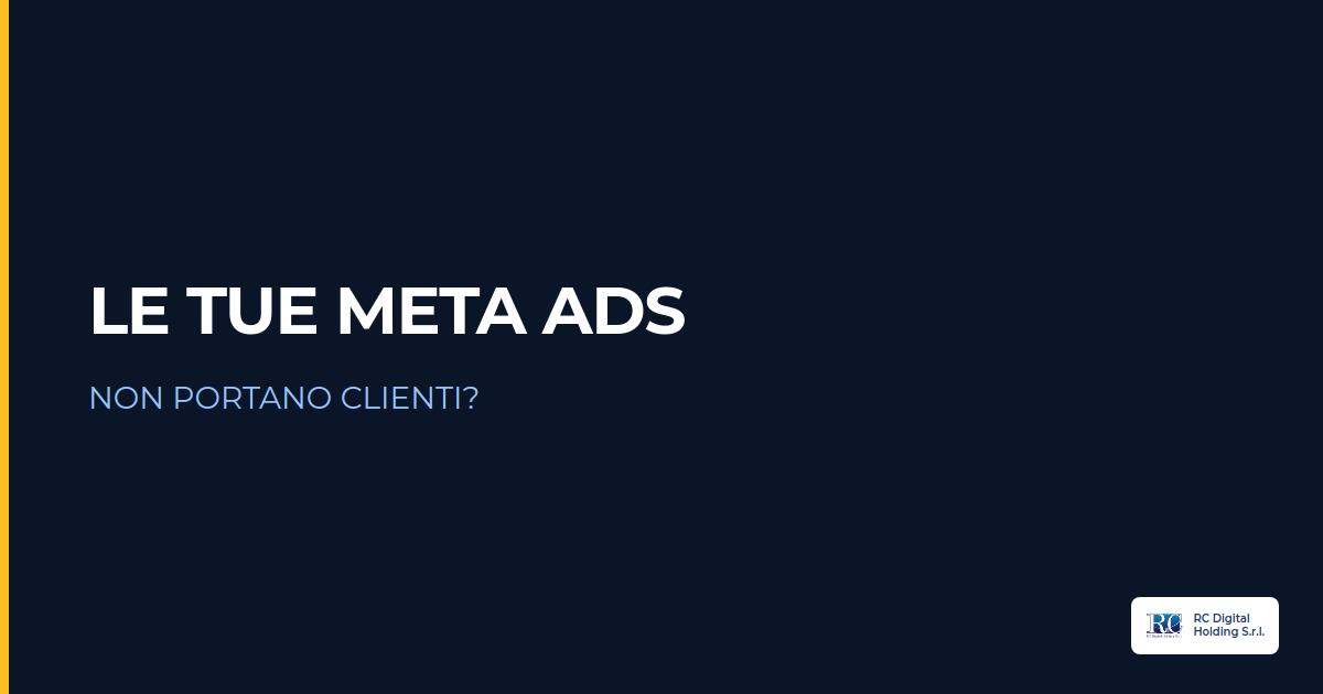 Le tue Meta Ads non portano clienti?